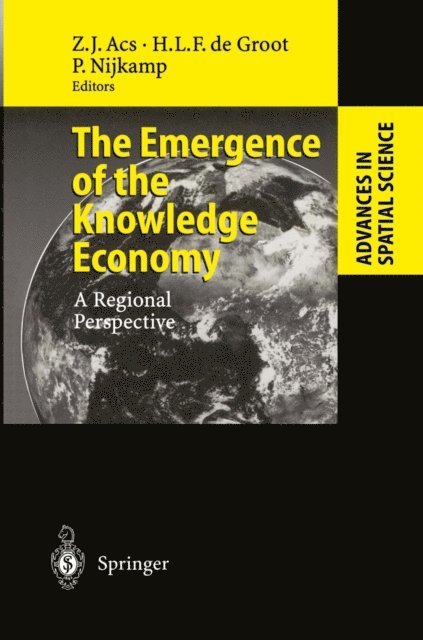 Peter Nijkamp, Henri L.F. de Groot, Zoltan J. Acs - Emergence of the Knowledge Economy, E-bok