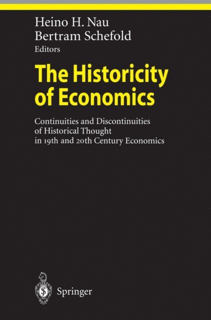 Bertram Schefold, Heino H. Nau - Historicity of Economics, E-bok