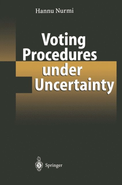 Hannu Nurmi - Voting Procedures under Uncertainty, E-bok