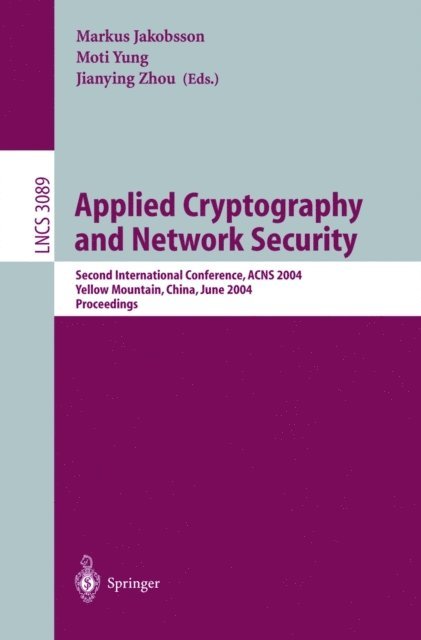 Jianying Zhou, Moti Yung, Markus Jakobsson - Applied Cryptography and Network Security, E-bok