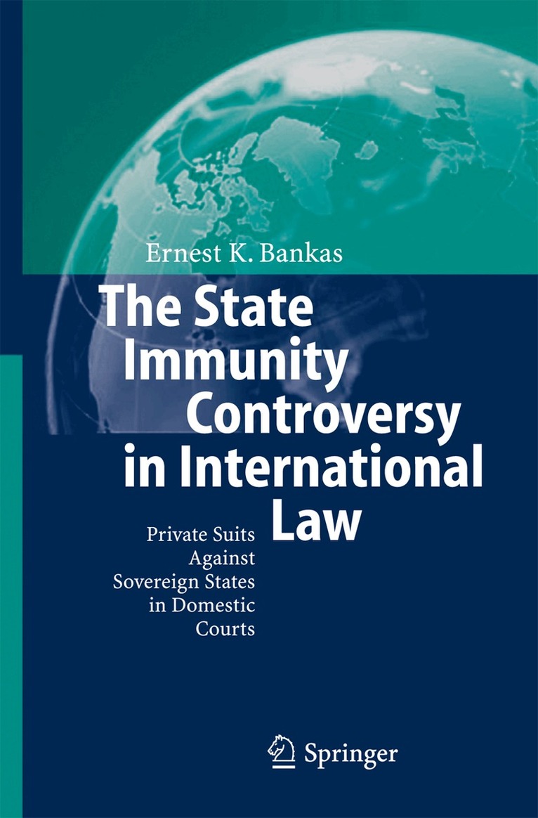 Ernest K. Bankas - State Immunity Controversy in International Law, Inbunden