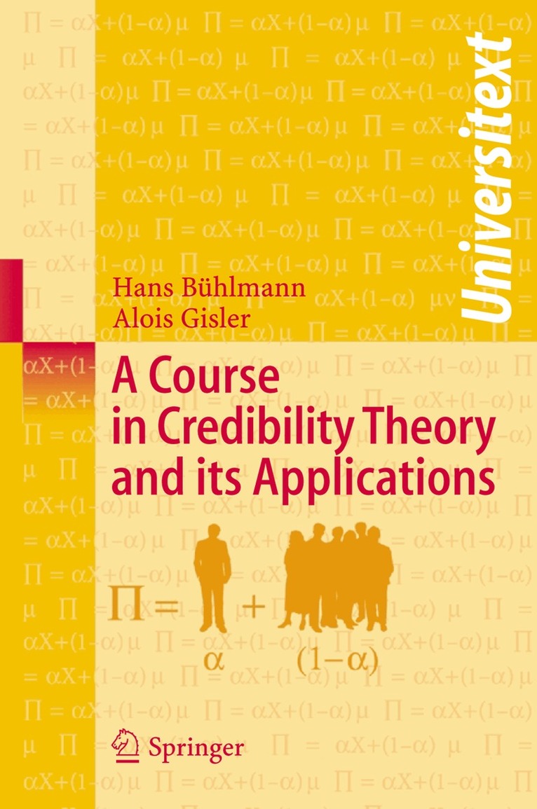 Hans Bühlmann, Alois Gisler - Course in Credibility Theory and its Applications, Häftad
