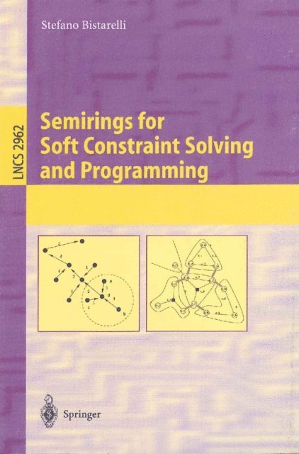 Stefano Bistarelli - Semirings for Soft Constraint Solving and Programming, E-bok. Tillgänglighet: Lägg i varukorg