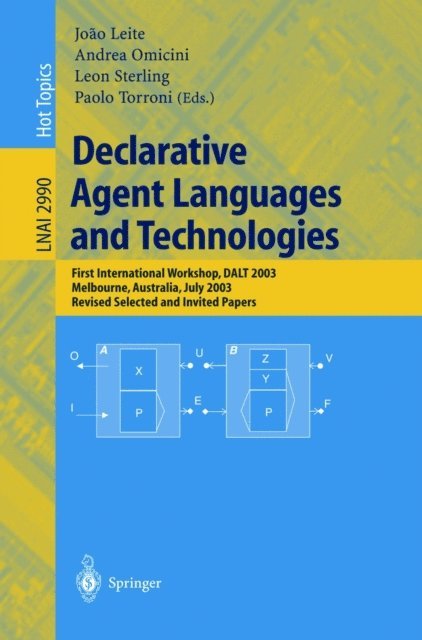 Paolo Torroni, Leon Sterling, Andrea Omicini, Joao Leite - Declarative Agent Languages and Technologies, E-bok