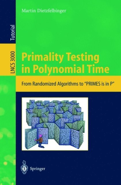 Martin Dietzfelbinger - Primality Testing in Polynomial Time, E-bok