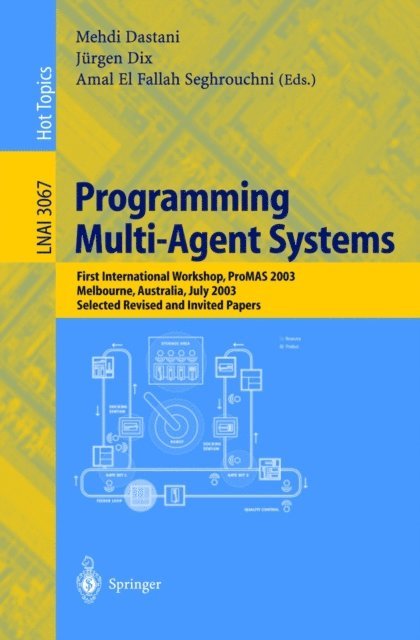 Amal EL Fallah-Seghrouchni, Juergen Dix, Mehdi Dastani - Programming Multi-Agent Systems, E-bok