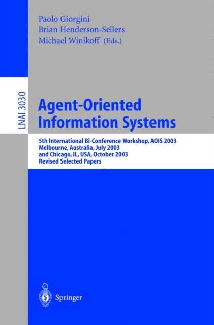 Michael Winikoff, Brian Henderson-Sellers, Paolo Giorgini - Agent-Oriented Information Systems, E-bok