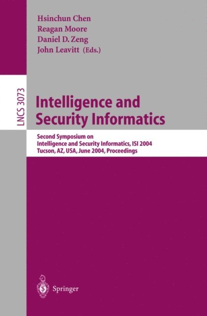 John Leavitt, Daniel D. Zeng, Reagan Moore, Hsinchun Chen - Intelligence and Security Informatics, E-bok