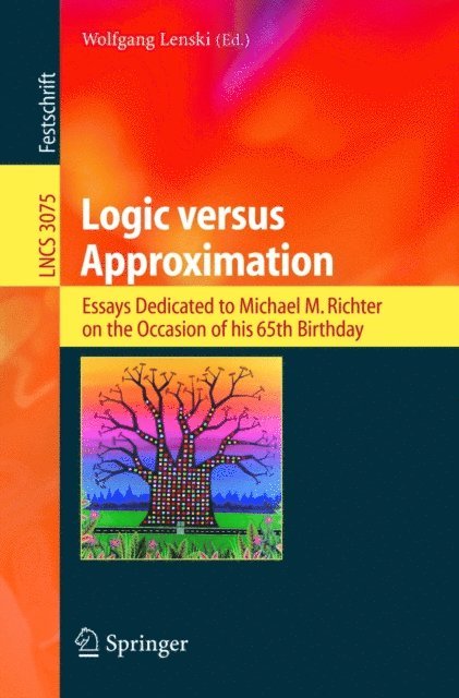 Wolfgang Lenski - Logic versus Approximation, E-bok