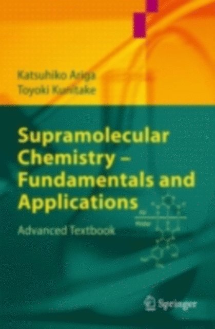 Toyoki Kunitake, Katsuhiko Ariga - Supramolecular Chemistry - Fundamentals and Applications, E-bok