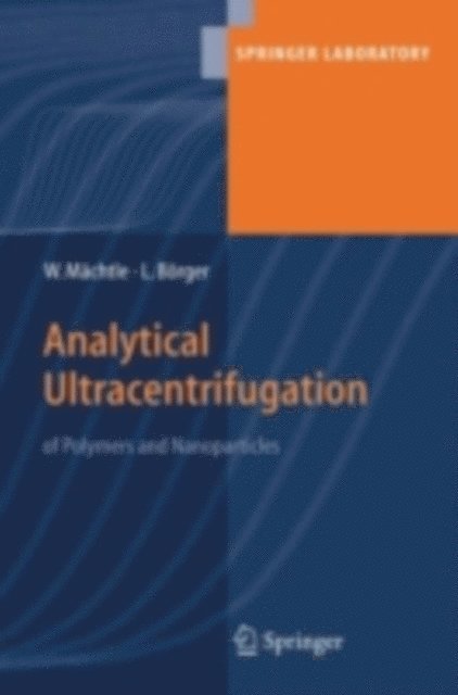 Lars Borger, Walter Maechtle - Analytical Ultracentrifugation of Polymers and Nanoparticles, E-bok