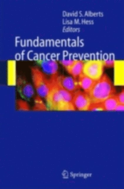 Lisa M. Hess, David Alberts - Fundamentals of Cancer Prevention, E-bok