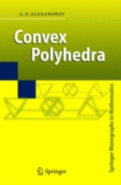 A.D. Alexandrov - Convex Polyhedra, E-bok
