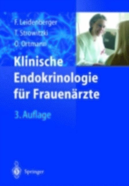 Olaf Ortmann, Thomas Strowitzki, Freimut A. Leidenberger - Klinische Endokrinologie für Frauenärzte, E-bok