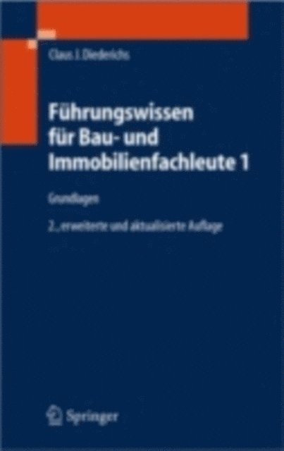 Claus Jurgen Diederichs - Führungswissen für Bau- und Immobilienfachleute 1, E-bok