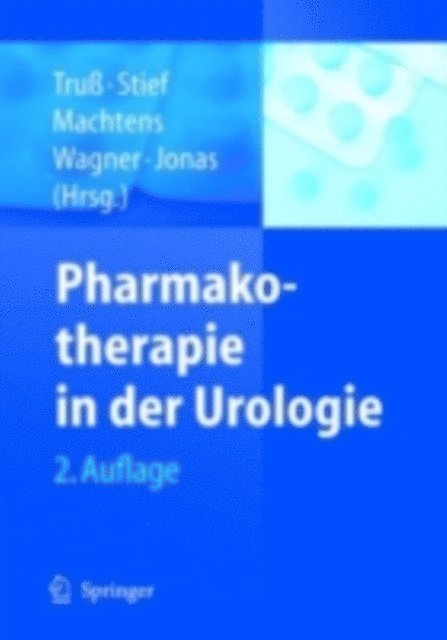 U. Jonas, T. Wagner, S. Machtens, C.G. Stief, M.C. Tru - Pharmakotherapie in der Urologie, E-bok