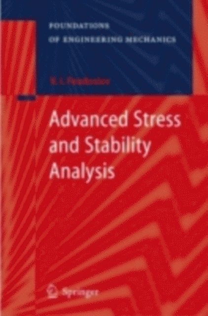 V.I. Feodosiev - Advanced Stress and Stability Analysis, E-bok