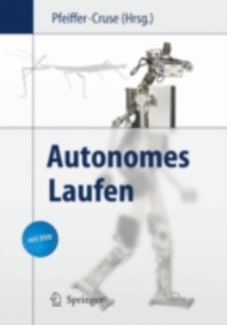 Holk Cruse, Friedrich Pfeiffer - Autonomes Laufen, E-bok