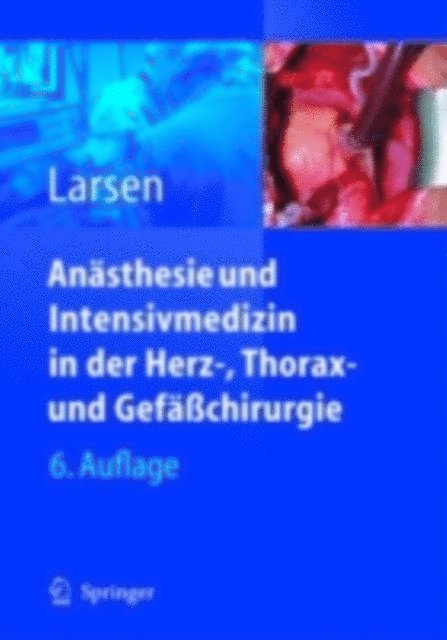 Reinhard Larsen - Anästhesie und Intensivmedizin in Herz-, Thorax- und Gefäßchirurgie, E-bok
