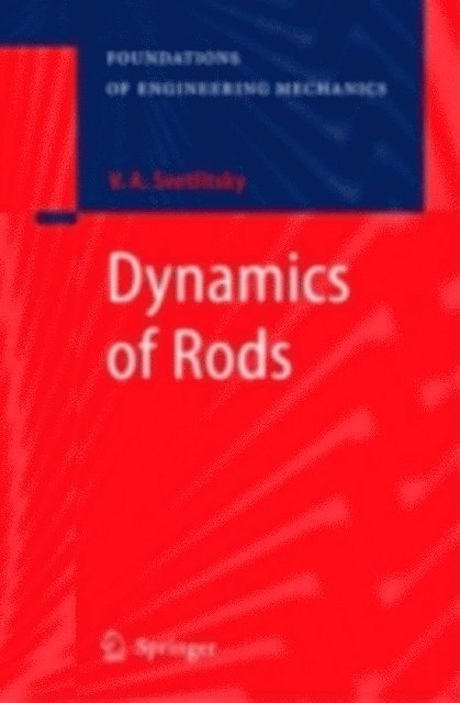 Valery A. Svetlitsky - Dynamics of Rods, E-bok