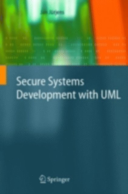 Jan Jurjens - Secure Systems Development with UML, E-bok