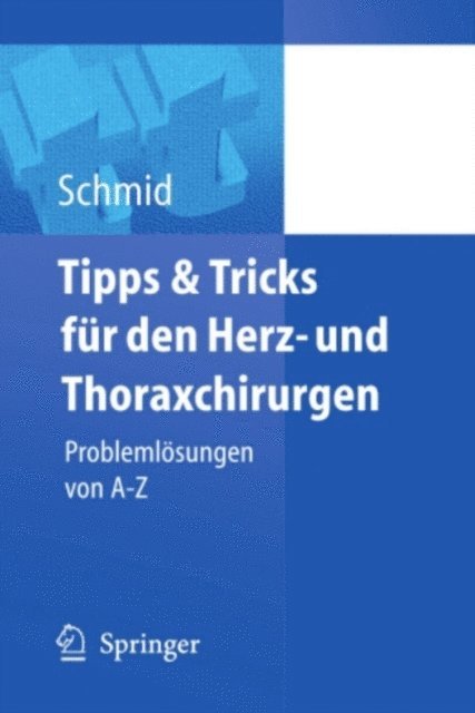 Christof Schmid - Tipps und Tricks für den Herz- und Thoraxchirurgen, E-bok