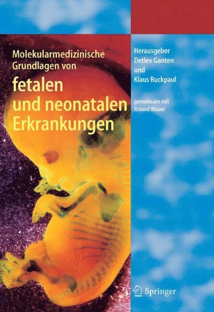 Klaus Ruckpaul, Detlev Ganten - Molekularmedizinische Grundlagen von fetalen und neonatalen Erkrankungen, E-bok