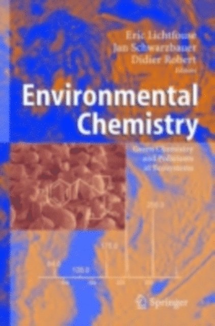 Didier Robert, Jan Schwarzbauer, Eric Lichtfouse - Environmental Chemistry, E-bok