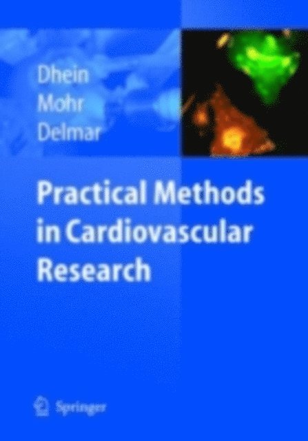 Mario Delmar, Friedrich Wilhelm Mohr, Stefan Dhein - Practical Methods in Cardiovascular Research, E-bok