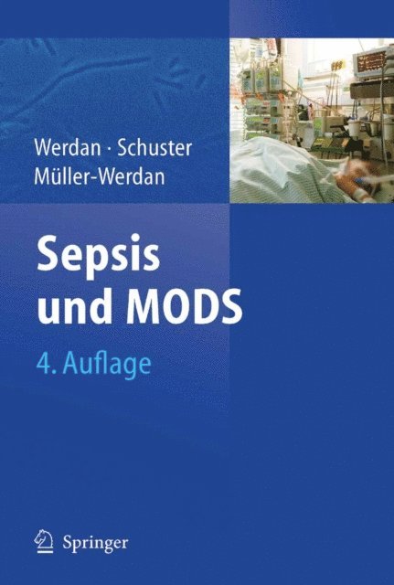 Ursula Muller-Werdan, Hans-Peter Schuster, Karl Werdan - Sepsis und MODS, E-bok