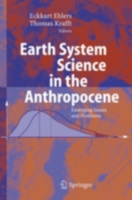 Thomas Krafft, Eckart Ehlers - Earth System Science in the Anthropocene, E-bok