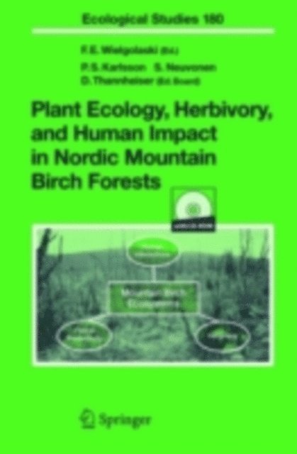 Frans E. Wielgolaski - Plant Ecology, Herbivory, and Human Impact in Nordic Mountain Birch Forests, E-bok