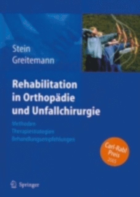 Bernhard Greitemann, Volkmar Stein - Rehabilitation in Orthopädie und Unfallchirurgie, E-bok