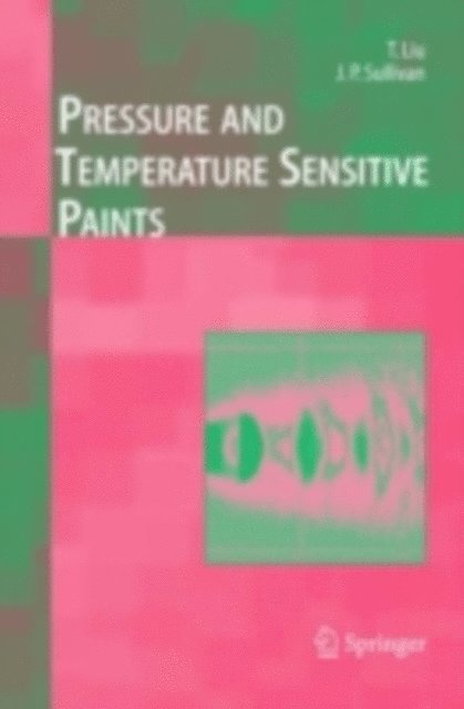 John P. Sullivan, Tianshu Liu - Pressure and Temperature Sensitive Paints, E-bok
