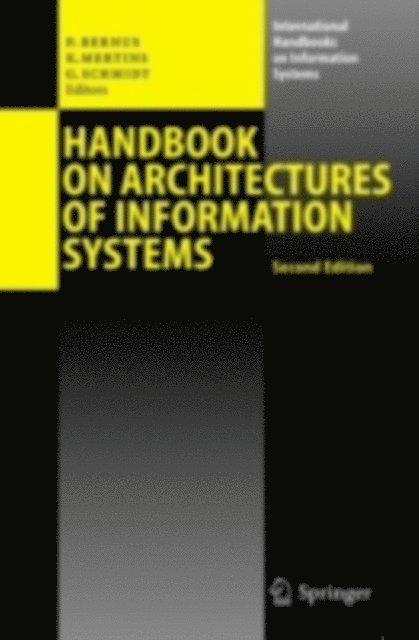 Gunter Schmidt, Kai Mertins, Peter Bernus - Handbook on Architectures of Information Systems, E-bok