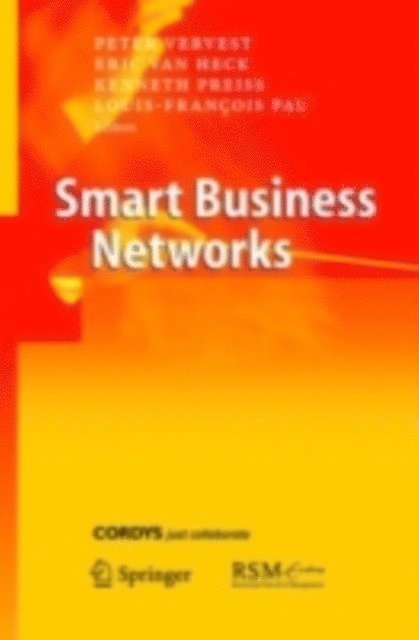 Louis-Francois Pau, Ken Preiss, Eric van Heck, Peter H.M. Vervest - Smart Business Networks, E-bok