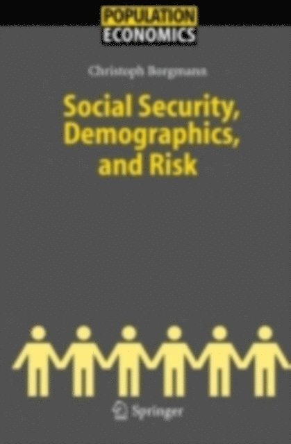 Christoph Hendrik Borgmann - Social Security, Demographics, and Risk, E-bok