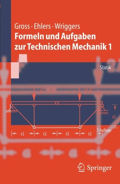 Peter Wriggers, Wolfgang Ehlers, Dietmar Gross - Formeln und Aufgaben zur Technischen Mechanik 1, E-bok