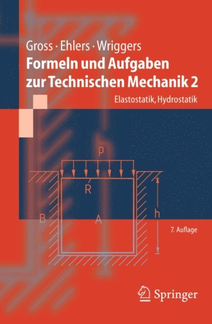 Peter Wriggers, Wolfgang Ehlers, Dietmar Gross - Formeln und Aufgaben zur Technischen Mechanik 2, E-bok