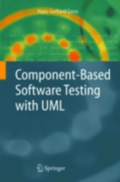 Hans-Gerhard Gross - Component-Based Software Testing with UML, E-bok