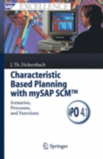 Jorg Thomas Dickersbach - Characteristic Based Planning with mySAP SCM(TM), E-bok