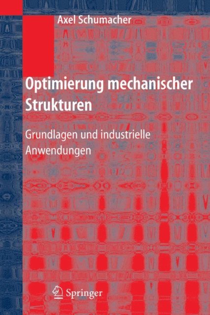 Axel Schumacher - Optimierung mechanischer Strukturen, E-bok