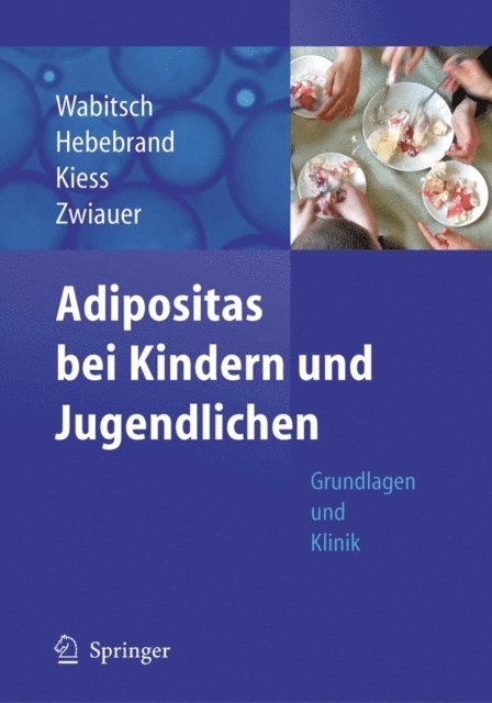 Karl Zwiauer, Wieland Kiess, Johannes Hebebrand, Martin Wabitsch - Adipositas bei Kindern und Jugendlichen, E-bok