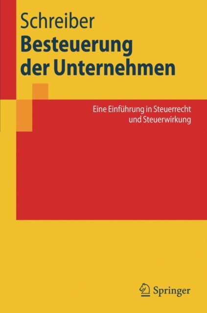 Ulrich Schreiber - Besteuerung der Unternehmen, E-bok
