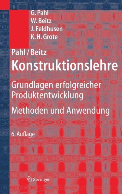 U. Jarecki, Hans-Joachim Schulz, Wolfgang Beitz, Gerhard Pahl - Pahl/Beitz Konstruktionslehre, E-bok
