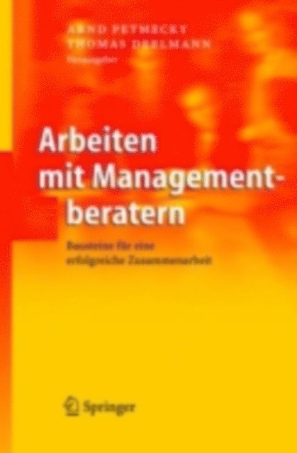 Thomas Deelmann, Arnd Petmecky - Arbeiten mit Managementberatern, E-bok