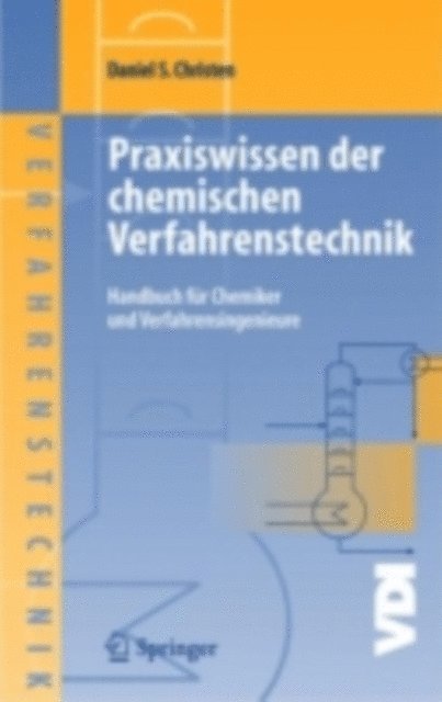 Daniel S. Christen - Praxiswissen der chemischen Verfahrenstechnik, E-bok