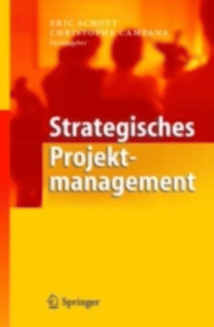 Christophe Campana, Eric Schott - Strategisches Projektmanagement, E-bok