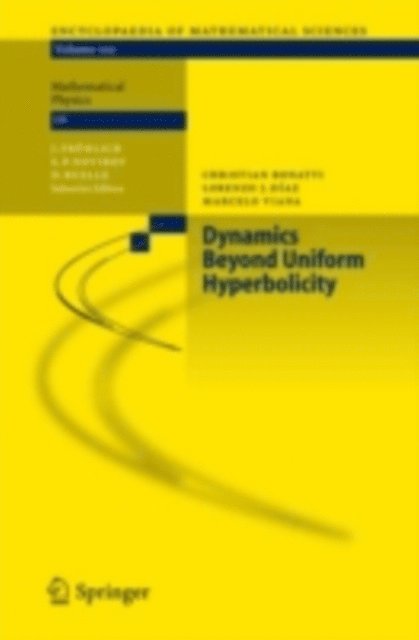 Marcelo Viana, Lorenzo J. Diaz, Christian Bonatti - Dynamics Beyond Uniform Hyperbolicity, E-bok