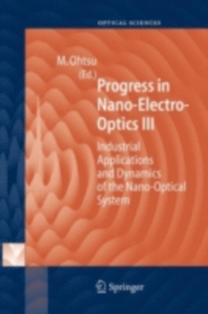 Motoichi Ohtsu - Progress in Nano-Electro Optics III, E-bok